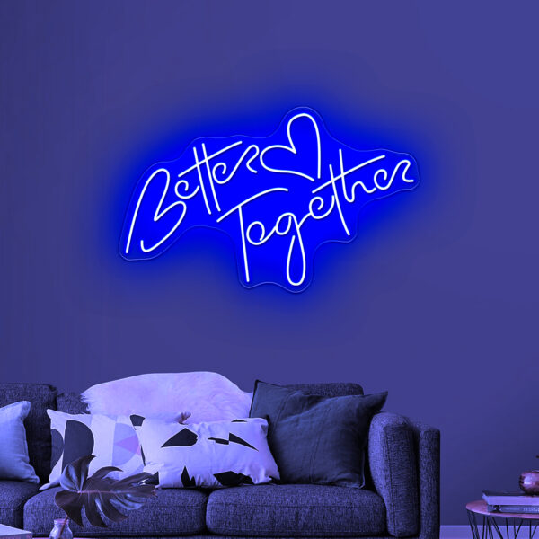 Better Together Neon Sign - Image 13