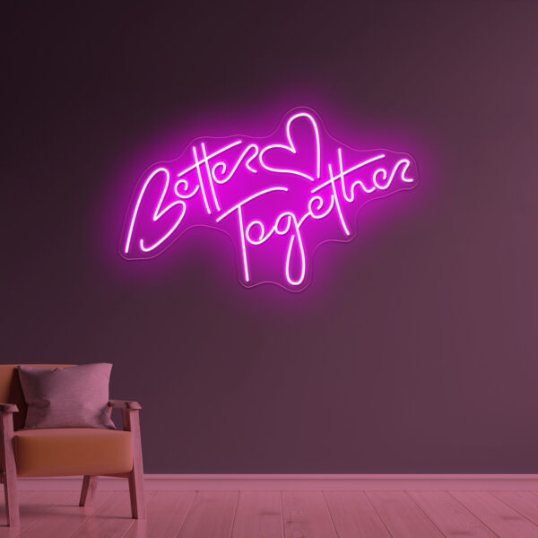 Better Together Neon Sign - Image 12