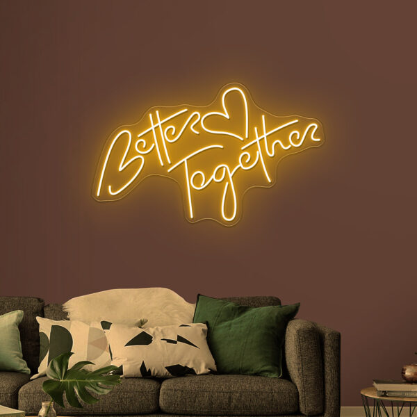 Better Together Neon Sign - Image 11