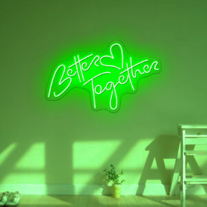 Better Together Neon Sign
