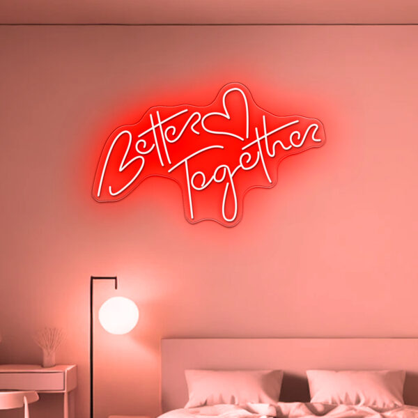 Better Together Neon Sign - Image 5