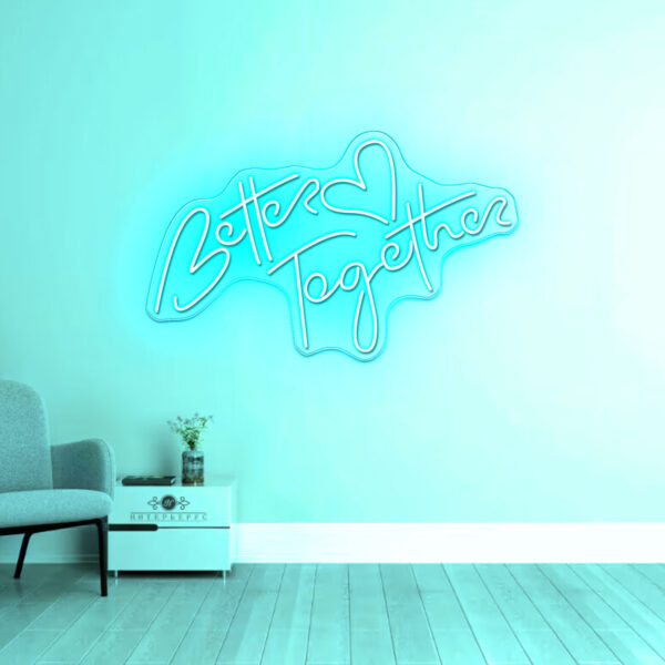 Better Together Neon Sign - Image 4