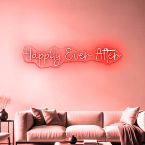 Happily Ever After Neon Sign
